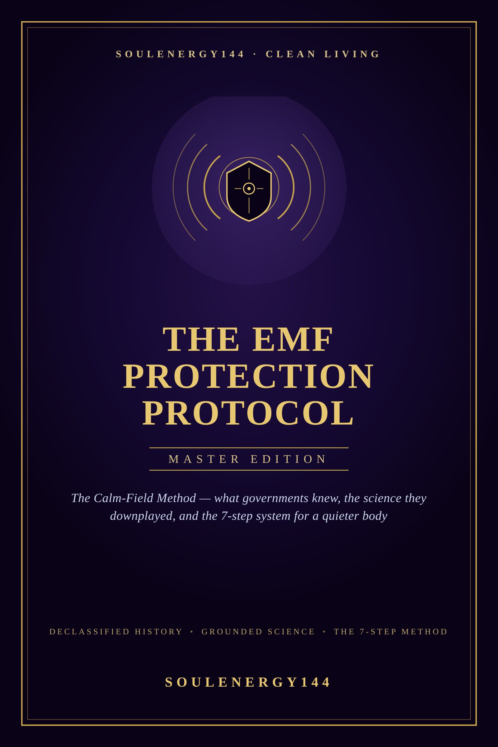 The EMF Protection Protocol: Master Edition Deep purple and gold book cover for The EMF Protection Protocol Master Edition by SoulEnergy144, with a radiating wave and shield emblem.