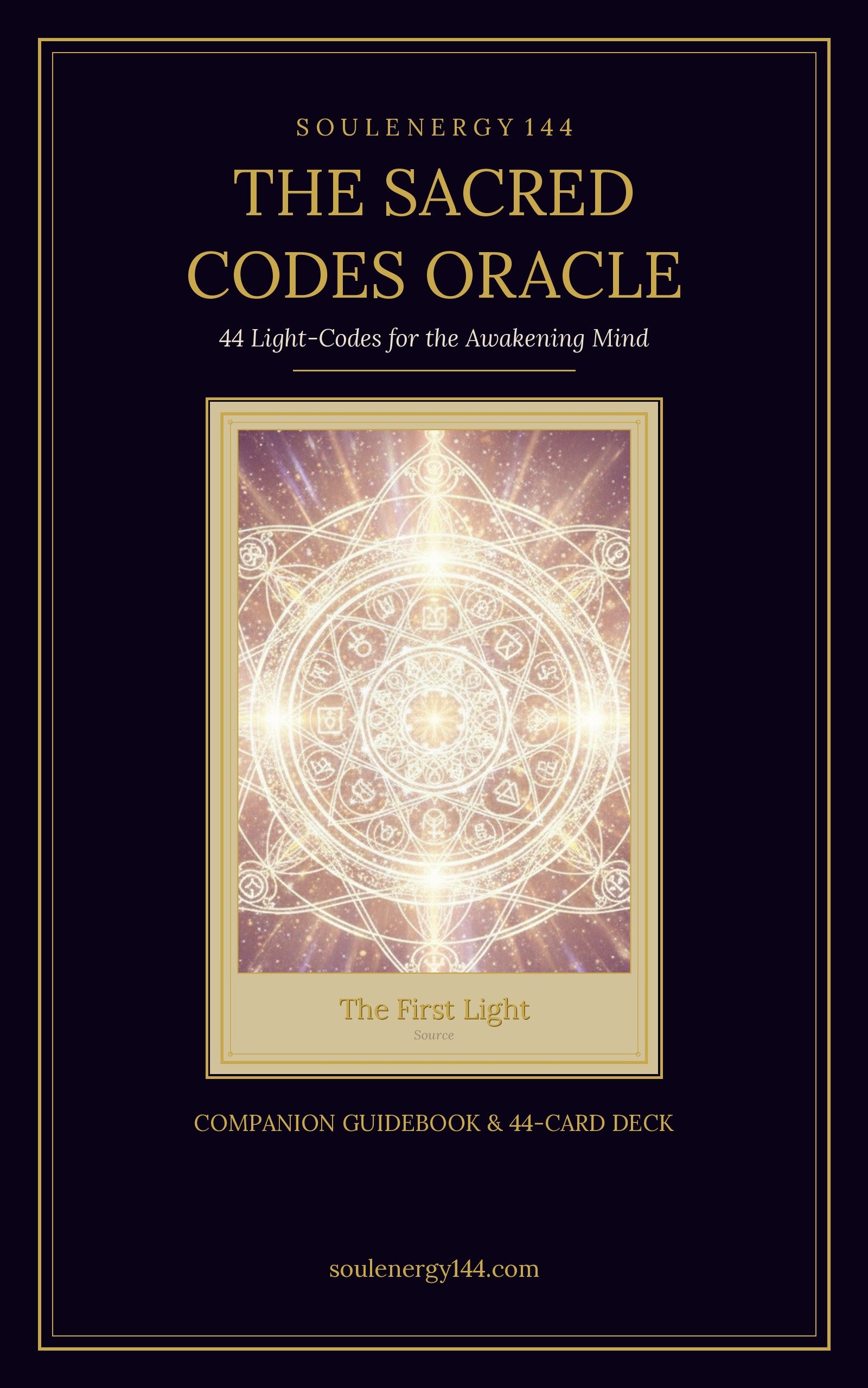 The Sacred Codes Oracle — 44-Card Digital Deck + Companion Guidebook Front cover of The Sacred Codes Oracle digital deck by SoulEnergy144 — gold title on deep purple void with a radiant sacred-geometry mandala (The First Light)